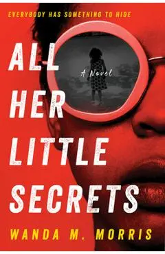 All Her Little Secrets - Wanda M. Morris
