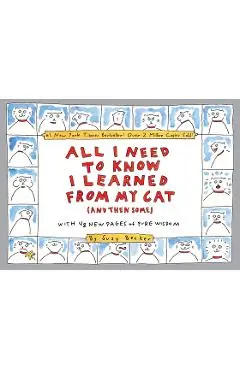 All I Need to Know I Learned from My Cat (and Then Some): Double-Platinum Collector's Edition - Suzy Becker