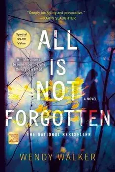 All Is Not Forgotten, Paperback/Wendy Walker