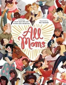 All Moms, Hardcover/Sarah Kate Ellis