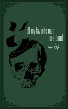 all my favorite men are dead: a healing book of pain, Paperback/NőI Lélek