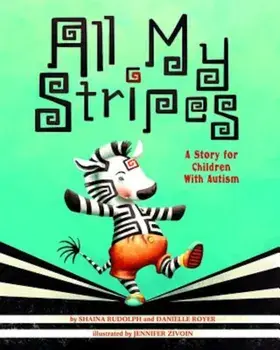 All My Stripes: A Story for Children with Autism, Hardcover/Shaina Rudolph