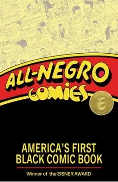 All-Negro Comics: America's First Black Comic Book - Chris Robinson