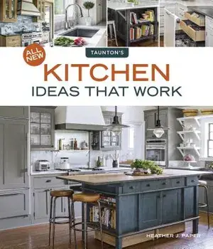 All New Kitchen Ideas That Work, Paperback/Heather J. Paper
