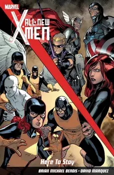 All-new X-men: Here To Stay, Paperback/Brian Michael Bendis