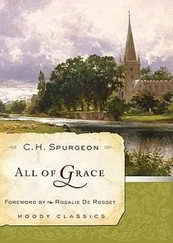 All of Grace, Paperback/Charles Haddon Spurgeon