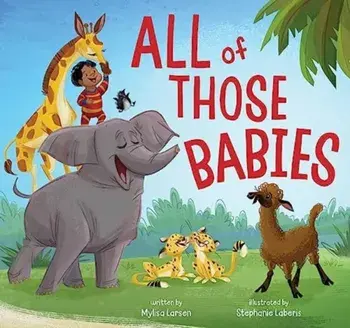 All of Those Babies, Hardback/Mylisa Larsen