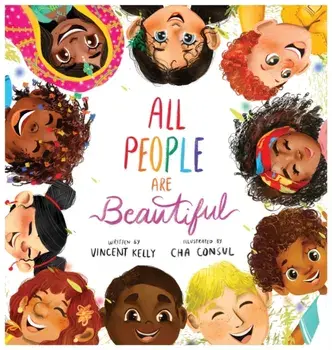 All People Are Beautiful, Hardcover/Vincent Kelly