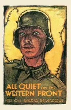 All Quiet on the Western Front - Erich Maria Remarque