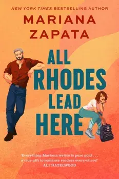 All Rhodes Lead Here. Now with fresh new look!, Paperback/Mariana Zapata