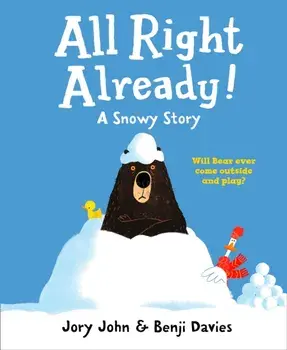 All Right Already!, Paperback/Jory John