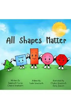 All Shapes Matter - Sreekanth Chakra