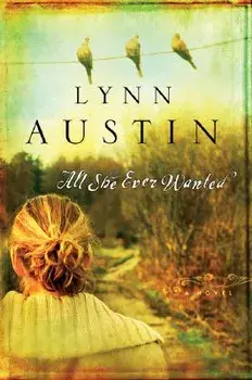 All She Ever Wanted, Paperback/Lynn Austin