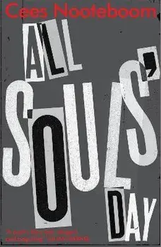 All Souls' Day, Paperback/Cees Nooteboom