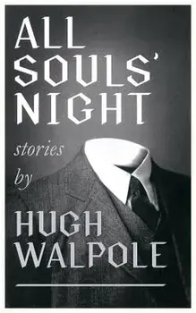 All Souls' Night (Valancourt 20th Century Classics), Paperback/Hugh Walpole