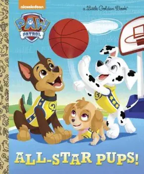 All-Star Pups! (Paw Patrol), Hardcover/Mary Tillworth