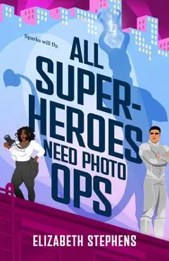 All Superheroes Need Photo Ops - Elizabeth Stephens