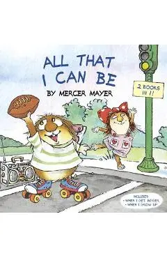 All That I Can Be (Little Critter) - Mercer Mayer