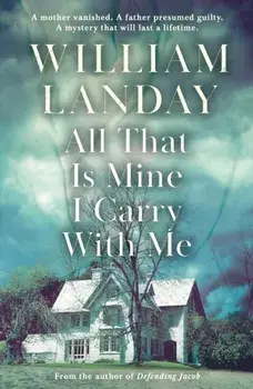 All That is Mine I Carry With Me, Paperback/William Landay