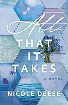 All That It Takes, Paperback/Nicole Deese