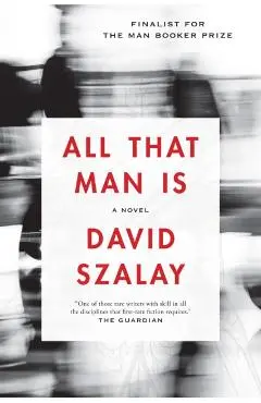 All That Man Is - David Szalay
