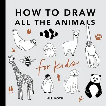 All the Animals: How to Draw Books for Kids, Paperback/Alli Koch