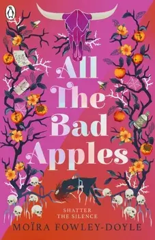All the Bad Apples, Paperback/Moira Fowley-Doyle