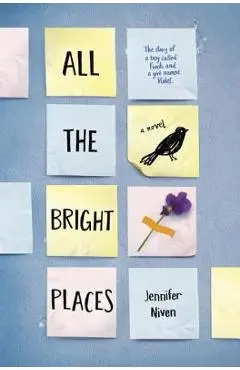 All the Bright Places - Jennifer Niven