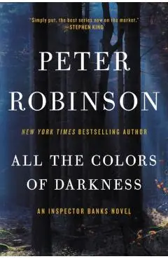 All the Colors of Darkness: An Inspector Banks Novel - Peter Robinson