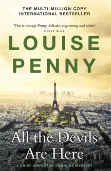 All the Devils Are Here. (A Chief Inspector Gamache Mystery Book 16), Paperback/Louise Penny