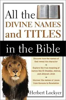 All the Divine Names and Titles in the Bible, Paperback/Herbert Lockyer
