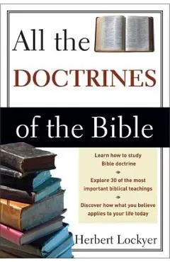 All the Doctrines of the Bible - Herbert Lockyer