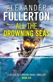 All the Drowning Seas, Paperback/Alexander Fullerton