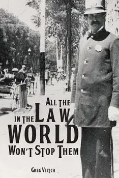 All the Law in the World Won't Stop Them, Paperback/Greg Veitch
