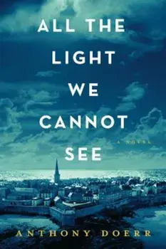 All the Light We Cannot See, Paperback/Anthony Doerr