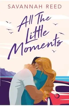All the Little Moments - Savannah Reed