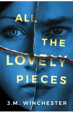 All the Lovely Pieces - J. M. Winchester