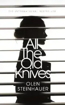 All The Old Knives, Paperback/Olen Steinhauer