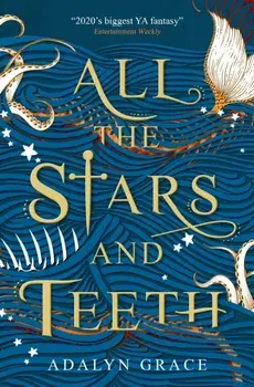All the Stars and Teeth, Paperback/Adalyn Grace