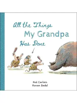 All the Things My Grandpa Has Done, Hardback/Noe Carlain