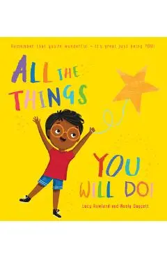 All the Things You Will Do! - Lucy Rowland