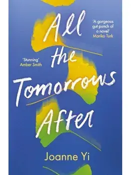 All the Tomorrows After, Paperback/Joanne Yi