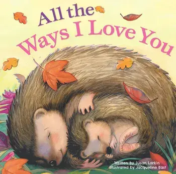All the Ways I Love You, Hardcover/Susan Larkin
