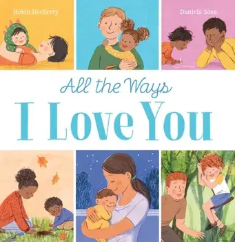 All the Ways I Love You (HB), Hardback/Helen Docherty