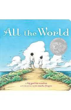 All the World - Liz Garton Scanlon