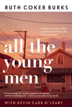 All the Young Men, Hardcover/Ruth Coker Burks