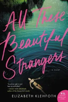 All These Beautiful Strangers, Paperback/Elizabeth Klehfoth