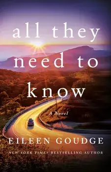 All They Need to Know. A Novel, Paperback/Eileen Goudge