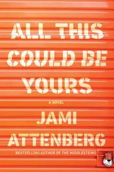 All This Could Be Yours, Hardcover/Jami Attenberg