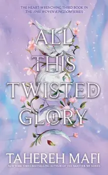 All This Twisted Glory, Paperback/Tahereh Mafi